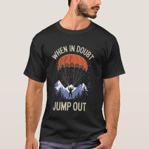 Camiseta Engraçado Quando em Dúvida Salte Fora Engraçado Sk