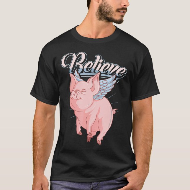 Camiseta Engraçado Quando Os Porcos Voam Acredita Idiom (Frente)