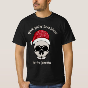 Camiseta Engraçado quando você é Morto Dentro Skull Natal