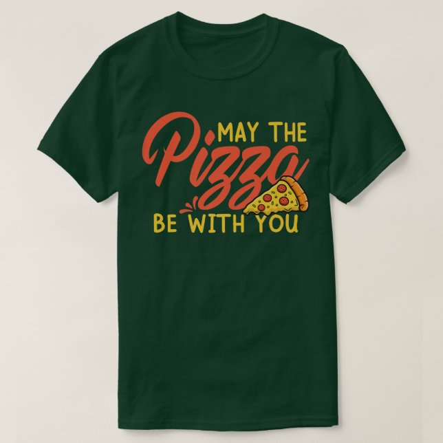Camiseta Engraçado que a Pizza esteja com você fatia do céu (Frente do Design)