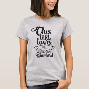 Camiseta Engraçado Que Essa Garota Ama O German shepherd