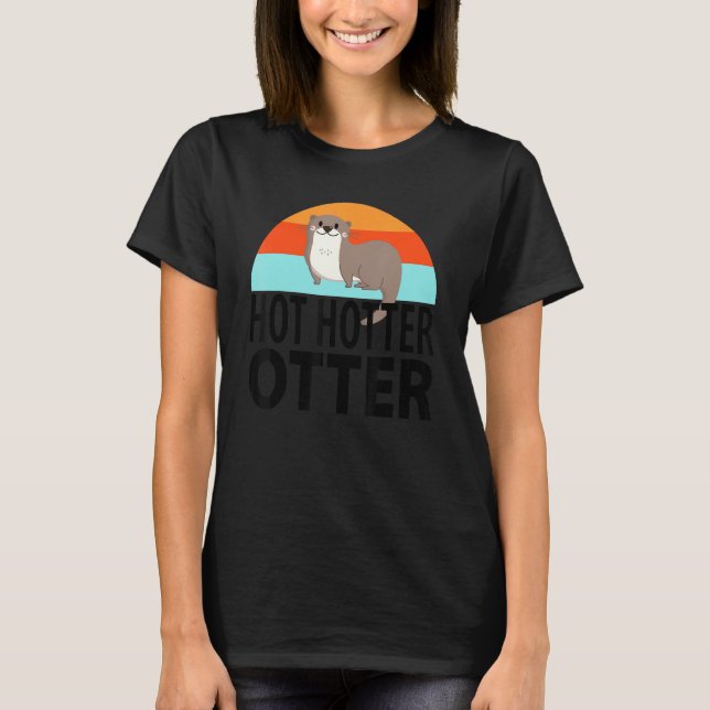 Camiseta Engraçado Quente Mais Quente Otter Love Dizendo Pe (Frente)