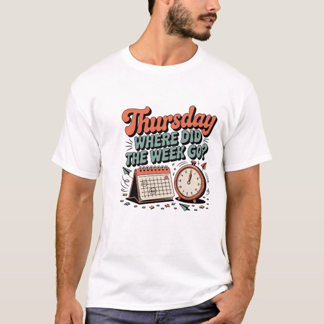 Camiseta Engraçado quinta-feira T-Shirt - Para onde foi a s (Frente)