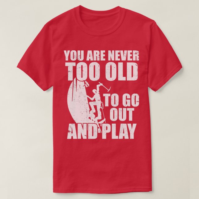 Camiseta Engraçado Quote Pedra Pedra Escalada De Gelo (Frente do Design)