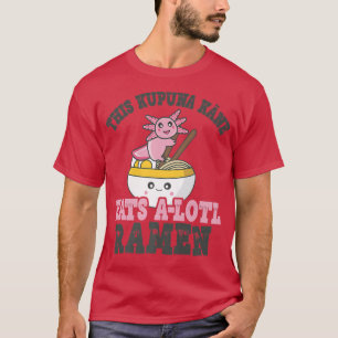 Camiseta Engraçado Ramen Adorando Kupuna Kane Cute Axolotl