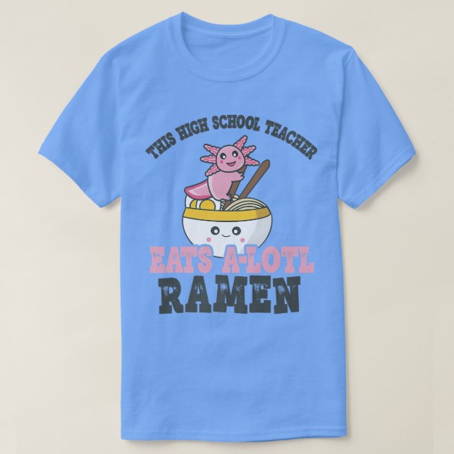 Camiseta Engraçado Ramen Adorando Segundo grau Professor Ax (Frente do Design)