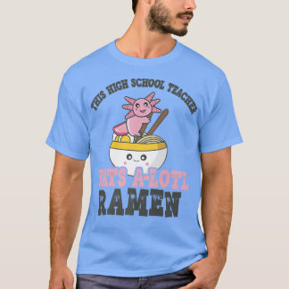 Camiseta Engraçado Ramen Adorando Segundo grau Professor Ax