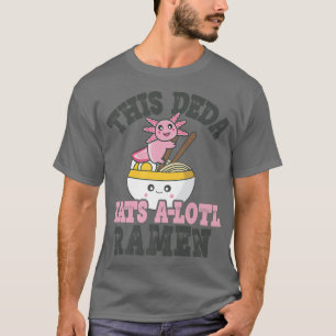 Camiseta Engraçado Ramen Amando Deda Cute Axolotl Comendo R