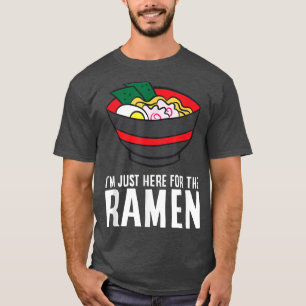 Camiseta Engraçado Ramen Lover Estou aqui para o Ramen