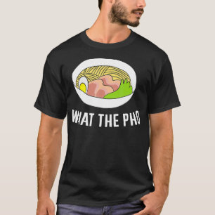 Camiseta Engraçado Ramen Pho O Que O Pho Vietnamita Nodula
