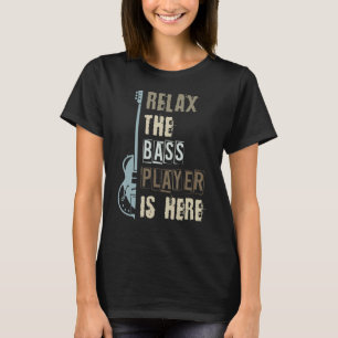 Camiseta Engraçado Relaxe O Jogador De Bass Está Aqui, Viol