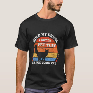 Camiseta Engraçado Retro Segure Meu Drink Tenho Que Acarici