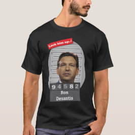 Camiseta Engraçado Ron Desantis Mugshot Tranca-O