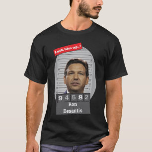 Camiseta Engraçado Ron Desantis Mugshot Tranca-O