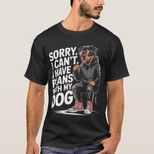 Camiseta Engraçado Rottweiler Desculpe não ter planos com o