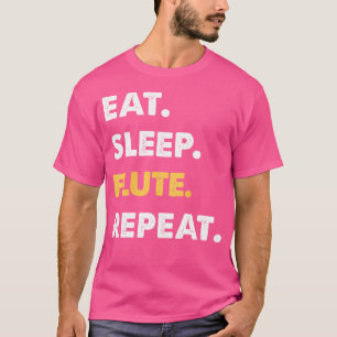 Camiseta Engraçado Roupa de Flute Coma o Sono Repetir
