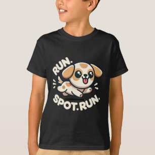 Camiseta Engraçado, "Run Spot Run Dog Humor"
