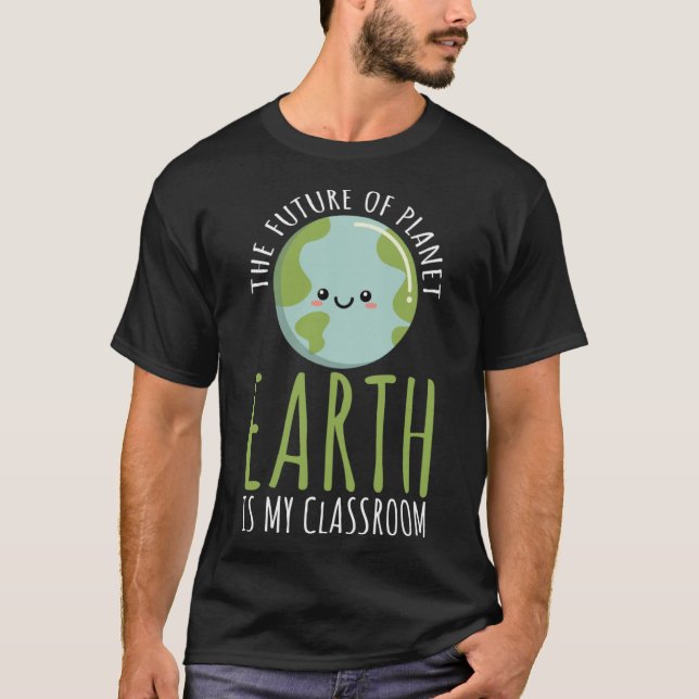 Camiseta Engraçado sala de aula do Dia da Terra, Futuro do  (Frente)