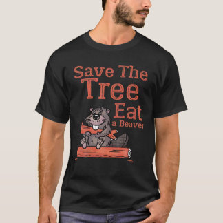 Camiseta Engraçado Salvar A Árvore Comer O Beaver Para O Pl