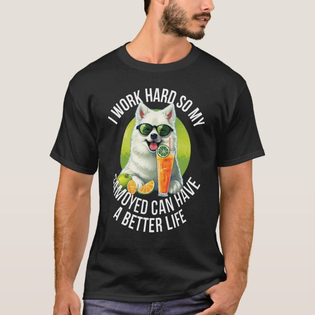 Camiseta Engraçado, Samoyed Lover Dons Eu Trabalho Duro Ent (Frente)