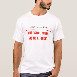 Camiseta Engraçado Sarcástico — Jesus Te Ama Mas Eu Ainda..