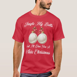 Camiseta Engraçado Sarcástico Jingle My Balls White Christm