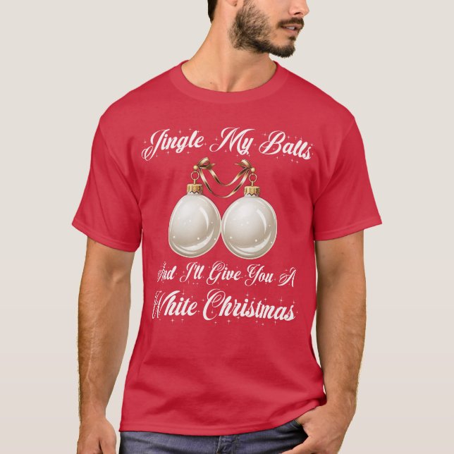 Camiseta Engraçado Sarcástico Jingle My Balls White Christm (Frente)