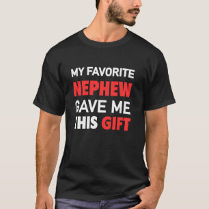 Camiseta Engraçado Sarcástico Meu Sobrinho Favorito Me Deu