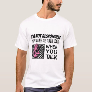 Camiseta Engraçado Sarcástico 'Não sou responsável por' Tsh
