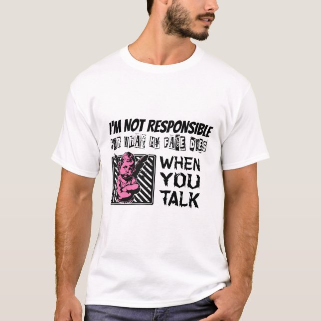 Camiseta Engraçado Sarcástico 'Não sou responsável por' Tsh (Frente)
