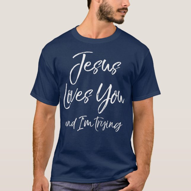 Camiseta Engraçado Sarcástico Piada Citação Jesus ama você  (Frente)