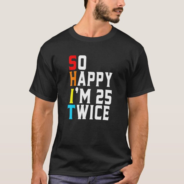 Camiseta Engraçado Sarcástico Tão feliz que estou 25 vezes  (Frente)