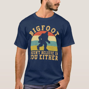 Camiseta Engraçado Sasquatch não acredita em você