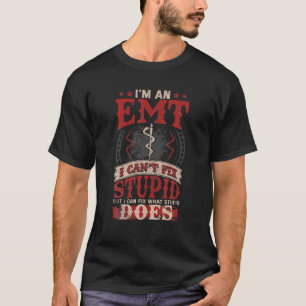 Camiseta Engraçado Savage EMT EMS I Fix Stupid