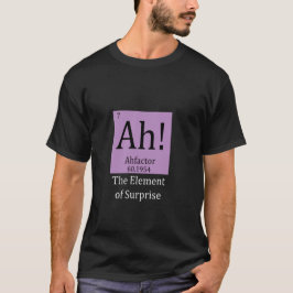 Camiseta Engraçado Sayings | Ah Elemento de surpresa