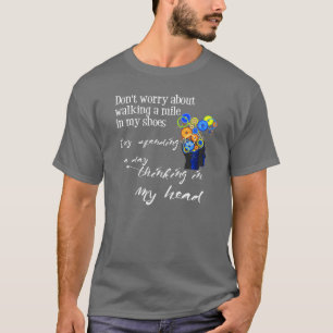 Camiseta Engraçado Sayings   Caminhar um monte em meus Calç