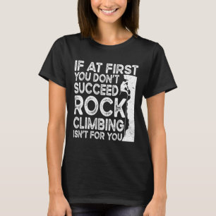Camiseta Engraçado Se À Primeira Você Não Consegue Escalada