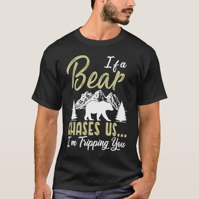 Camiseta Engraçado se aparecer um urso, estou a tropeçar-te (Frente)