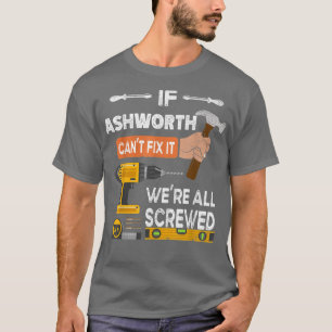 Camiseta Engraçado se Ashworth não puder se ninguém puder s