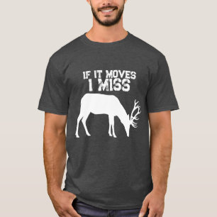 Camiseta Engraçado Se Ela Se Move Eu Sinto Falta da Caça ao