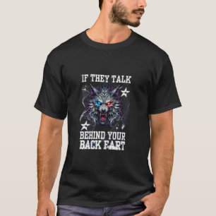 Camiseta Engraçado Se Eles Falam Atrás Das Suas Costas Peid