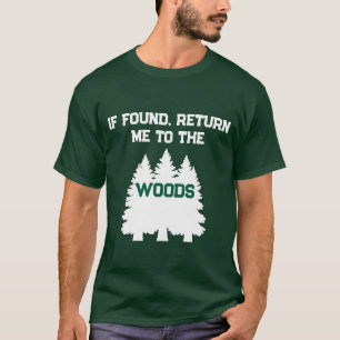 Camiseta Engraçado Se Encontrado Devolva-me Para As Matas A