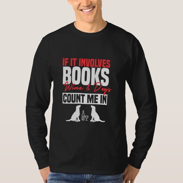 Camiseta Engraçado Se Envolve Livros Cachorros De Vinho Cac (Frente)