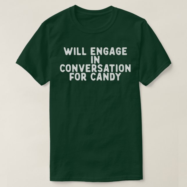 Camiseta Engraçado Se Envolverá Na Conversa Para Dizer Doce (Frente do Design)
