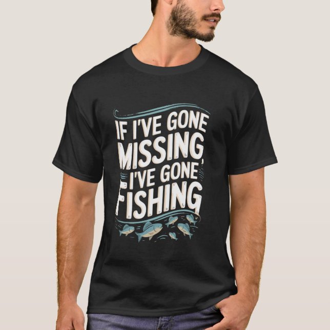 Camiseta Engraçado Se Eu Desapareci, Eu Fui Pescar Sarcasmo (Frente)