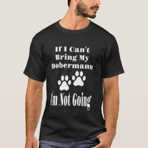 Camiseta Engraçado Se Eu Não Puder Levar Meu Dobermann Eu N