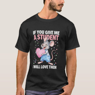 Camiseta Engraçado Se Me Dar Um Aluno Eu Vou Amar-Lhes Mo
