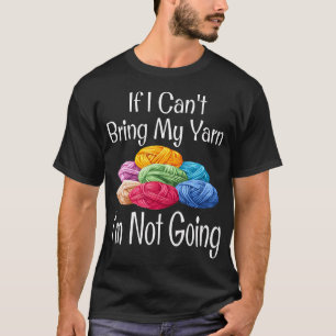Camiseta Engraçado Se Não Posso Levar Meu Fio De Lã NÃO VOu