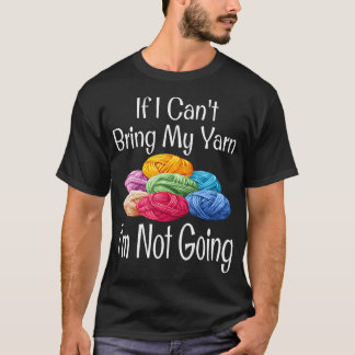 Camiseta Engraçado Se Não Posso Levar Meu Fio De Lã NÃO VOu
