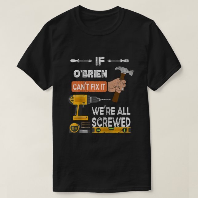 Camiseta Engraçado se o OBrien não consegue consertá-lo nin (Frente do Design)